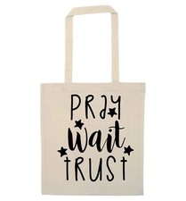 pray wait trust, tote bag