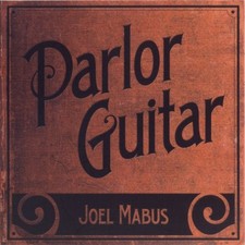 JOEL MABUS - Parlor Guitar -