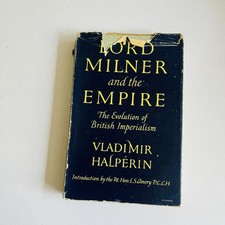 Lord Milner and the Empire by