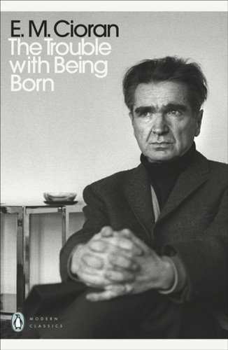 The trouble with being born - trouble, by