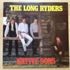 THE LONG RYDERS - NATIVE SONS