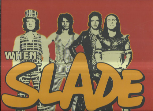 Slade when rocked - when, the