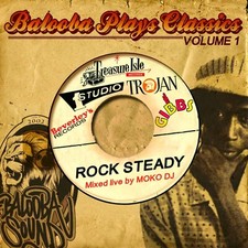 Balooba Sound System Plays Reggae Classics Volume 1