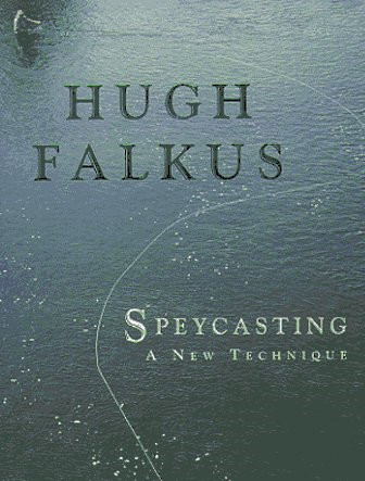 Spey casting new - casting:, a