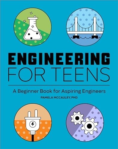 Engineering for teens a - engineering, :