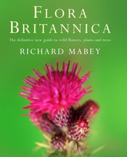 Flora Britannica by Richard Mabey Hardback Book The Cheap Fast Free Post