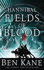 Hannibal: Fields of Blood (Hannibal 2)-Ben Kane