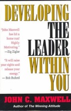 Developing the Leader within You,John C. Maxwell