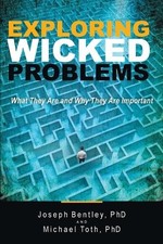 Joseph Bentley Michael Toth Exploring Wicked Problems (Paperback)