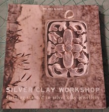 Silver Clay Workshop : Getting