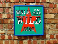 HAND MADE "WALK ON THE WILD SIDE" PAINTED, CARVED SIGN Vintage Traditional Style