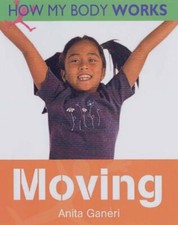 Moving (How My Body