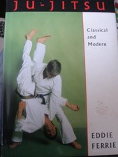 Ju-jitsu: Classical and Modern