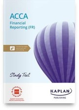 FINANCIAL REPORTING STUDY TEXT - KAPLAN