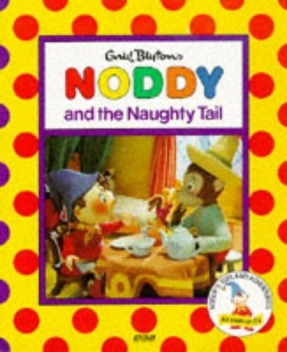 Noddy the naughty - noddy, &