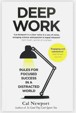 Deep Work by Cal Newport –
