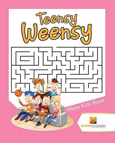 Teensy weensy maze kids - teensy, book