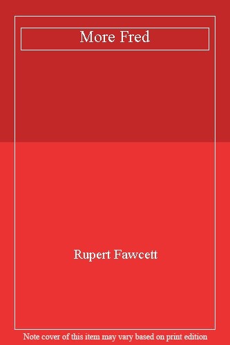 More fred rupert - fred,