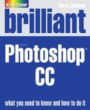 Brilliant Adobe Photoshop CC By Mr Steve Johnson