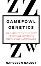 Gamefowl Genetics An Insight