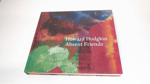 Howard hodgkin absent - hodgkin:,