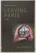LEAVING PARIS by Collin Kelley