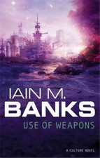 Use of Weapons (The Culture), Iain M. Banks, Used; Good Book