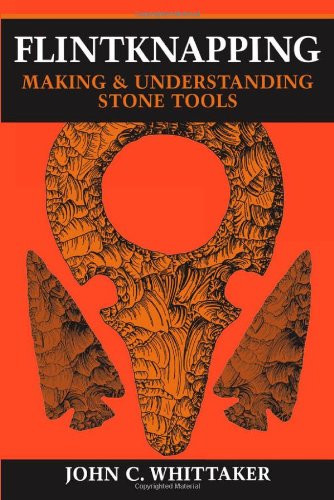 Flintknapping making and - flintknapping:,