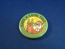 "HAVE A COOL YULE" BUTTON  pin