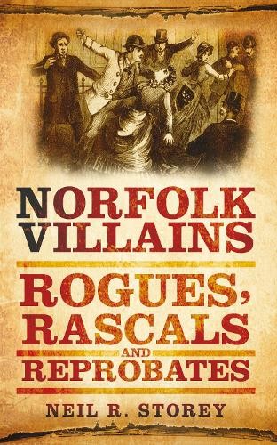 Norfolk villains rogues - villains:,
