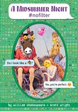 Midsummer Night #Nofilter (OMG Shakespeare), Shakespeare, William & Wright, Bret