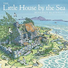 The Little House by the Sea by Benedict Blathwayt Book The Cheap Fast Free Post
