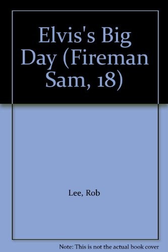 Elvis big day fireman - elvis's,