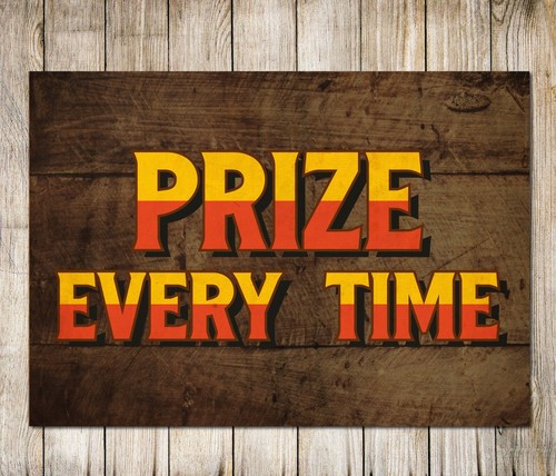 Prize every time - prize,