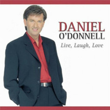 Daniel O'Donnell - Live, Laugh, Love CD (2001) Audio Quality Guaranteed