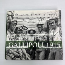 Gallipoli 1915 by Richard Reid