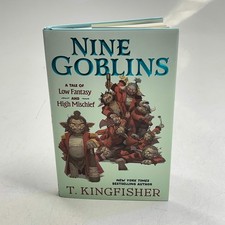 NINE GOBLINS By T. Kingfisher
