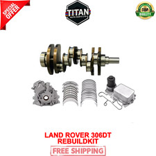 LAND ROVER JAGUAR SPORTBRAKE 306DT 3.0 TDV6 SDV6 FORGED CRANKSHAFT REBUILD KIT