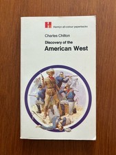 Discovery of the American West Charles Chilton. Vintage Paperback. 1970.