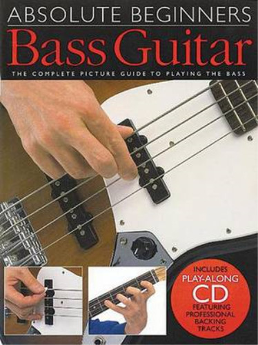 Absolute beginners bass guitar - absolute,