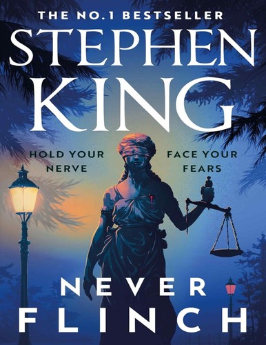 Never flinch stephen king - never,