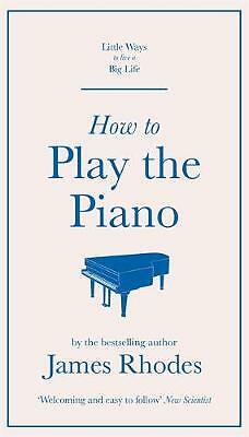 How play the piano - piano, james