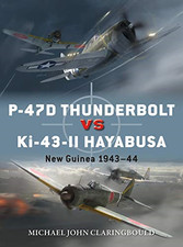 P-47D Thunderbolt vs Ki-43-II Oscar: New Guinea... - Claringbould, Michael John