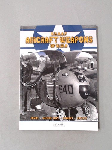 Usaaf aircraft weapons - weapons, of
