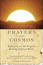 Prayers of the Cosmos :Reflections on the Ori... by Neil Douglas-Klotz Paperback