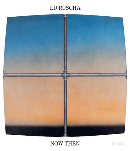 Ruscha now then a - /, then: