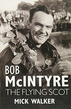 Bob McIntyre - The Flying Scot
