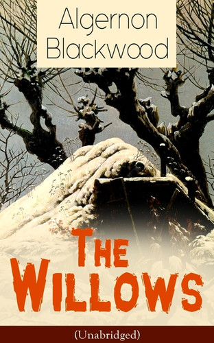 The willows - willows, (unabridged)
