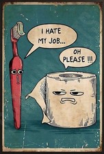 I Hate My Job Oh Please Funny