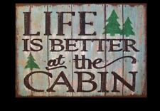 Life is Better at Cabin Sign